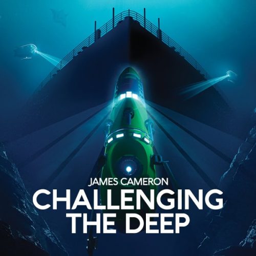 james cameron: challenging the deep key art with logo and title, a giant shipwreck sits behind the text